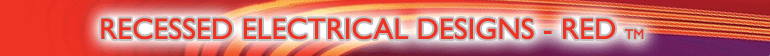 Recessed Electrical Designs - RED&trade;